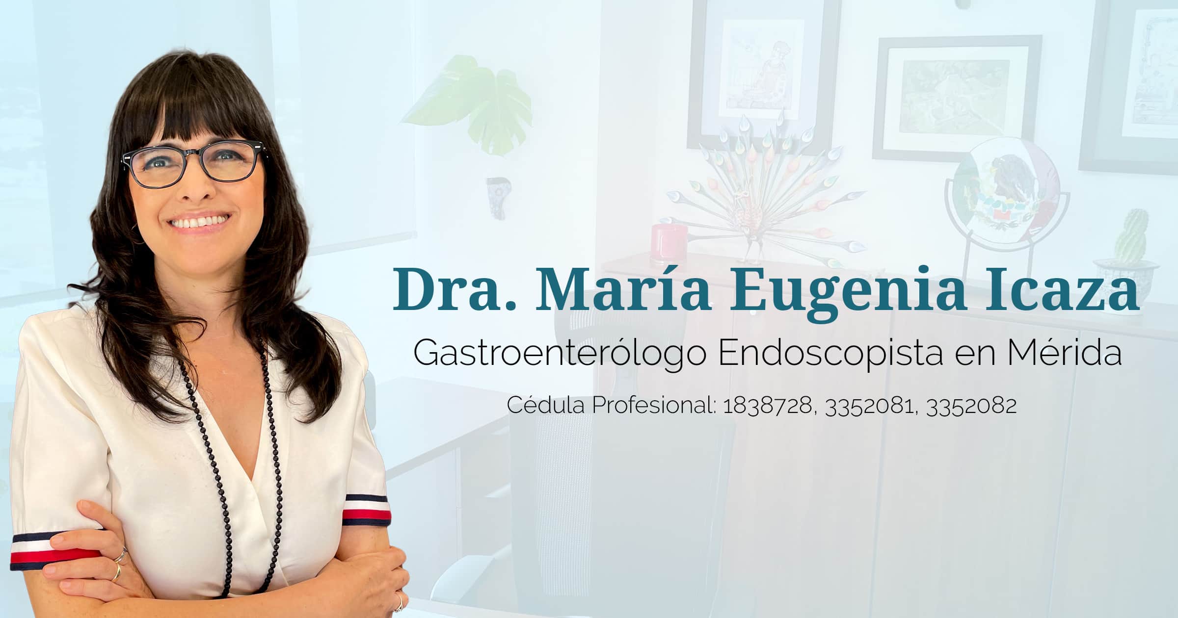 Dra. María Eugenia Icaza Gastroenterologo Endoscopista en Mérida